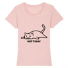 t-shirt chat not today couleur rose